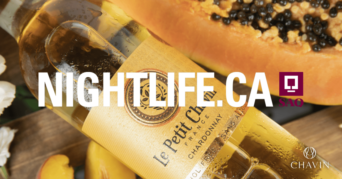 Chavin - Nos 10 meilleurs produits par NIGHTLIFE.CA