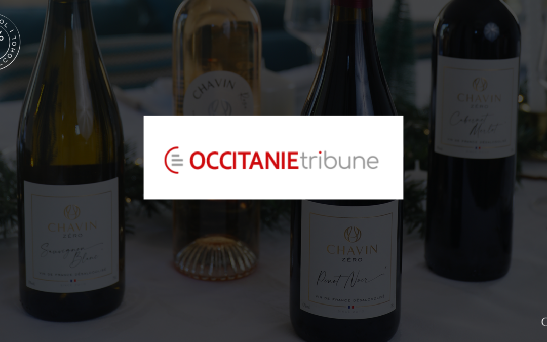 Le vin sans alcool Chavin mis en lumière par Occitanie Tribune
