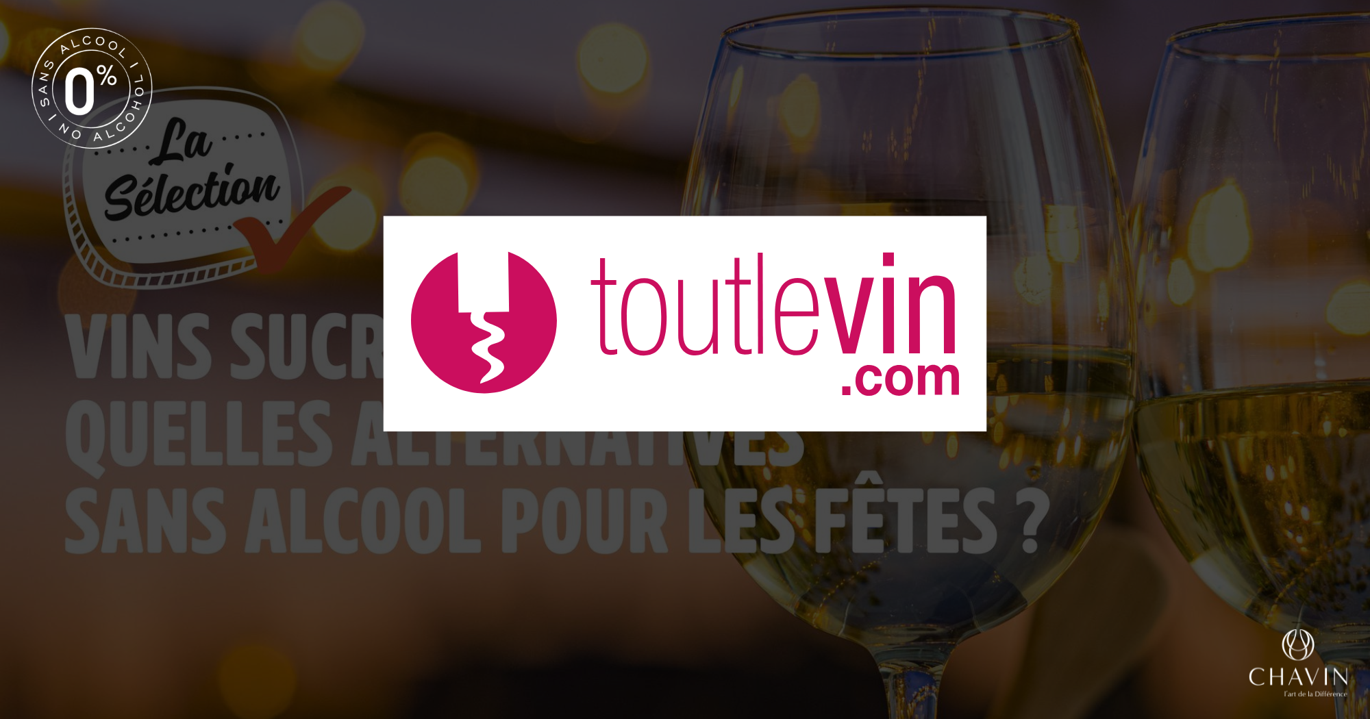 Chavin - Pierre Zéro Prestige Blanc recommandé par Toutlevin pour des fêtes sans alcool