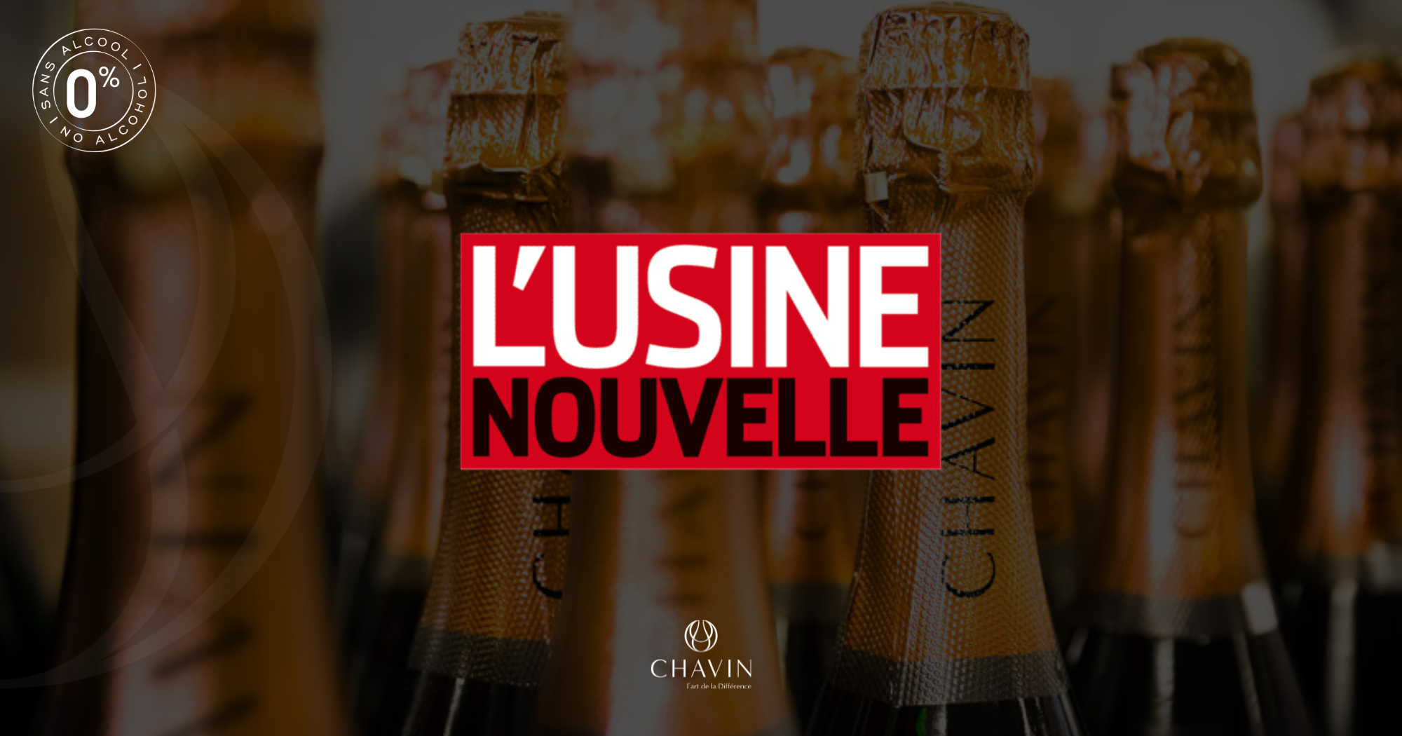 Chavin - Chavin à l’honneur dans l’Usine Nouvelle : La maîtrise des procédés de désalcoolisation au cœur de l’innovation