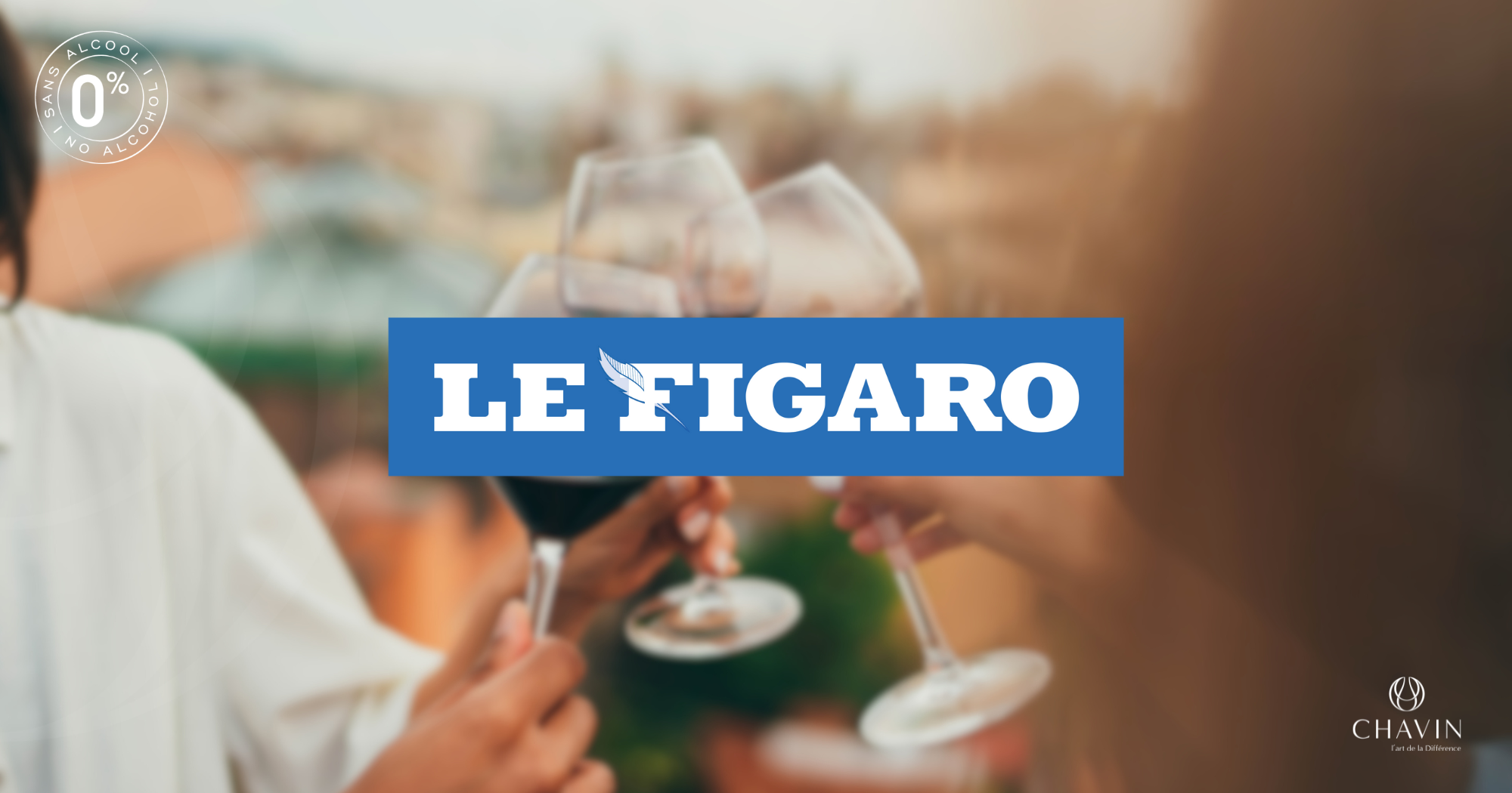 Chavin - Le FIGARO Vin :  « Les 18-25 ans : Une génération curieuse et ouverte aux vins désalcoolisés »