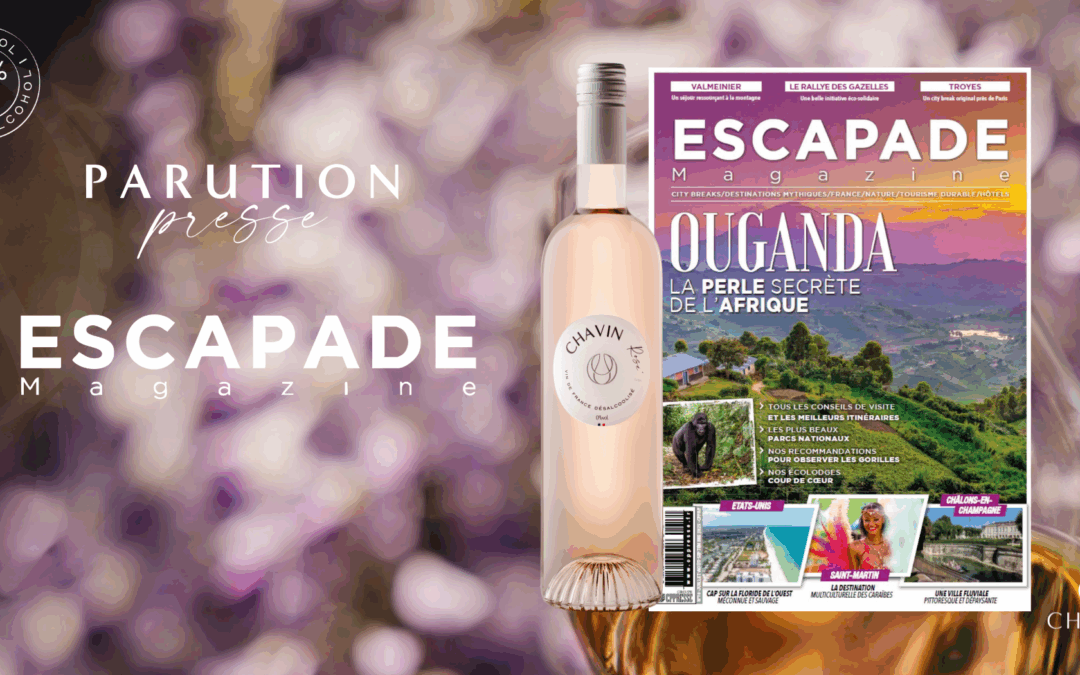 CHAVIN ZERO Rosé Vin De France Désalcoolisé dans le magazine ESCAPADE