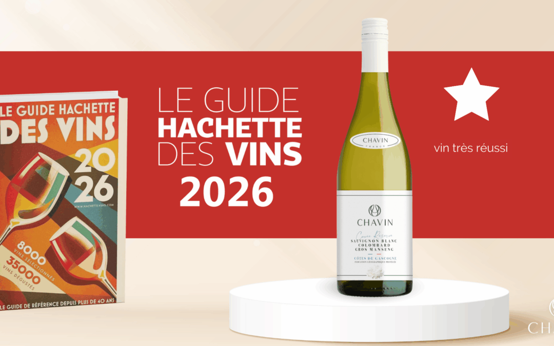 Chavin IGP Côtes de Gascogne Blanc récompensé d’une étoile au Guide Hachette des Vins 2026