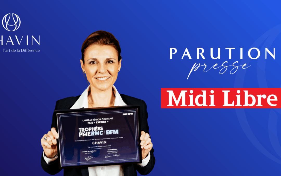 CHAVIN à l’honneur dans Midi Libre : une success story française finaliste des Trophées PME RMC BFM