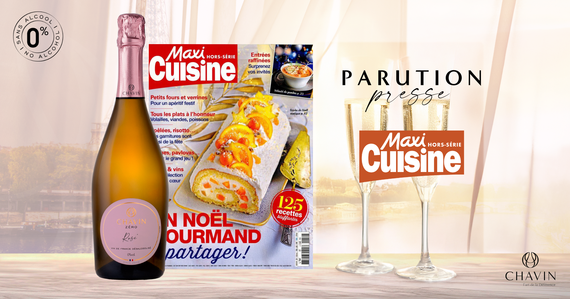 Chavin - Chavin Zéro Rosé Effervescent : des bulles sans alcool à l’honneur dans Maxi Cuisine Hors-Série