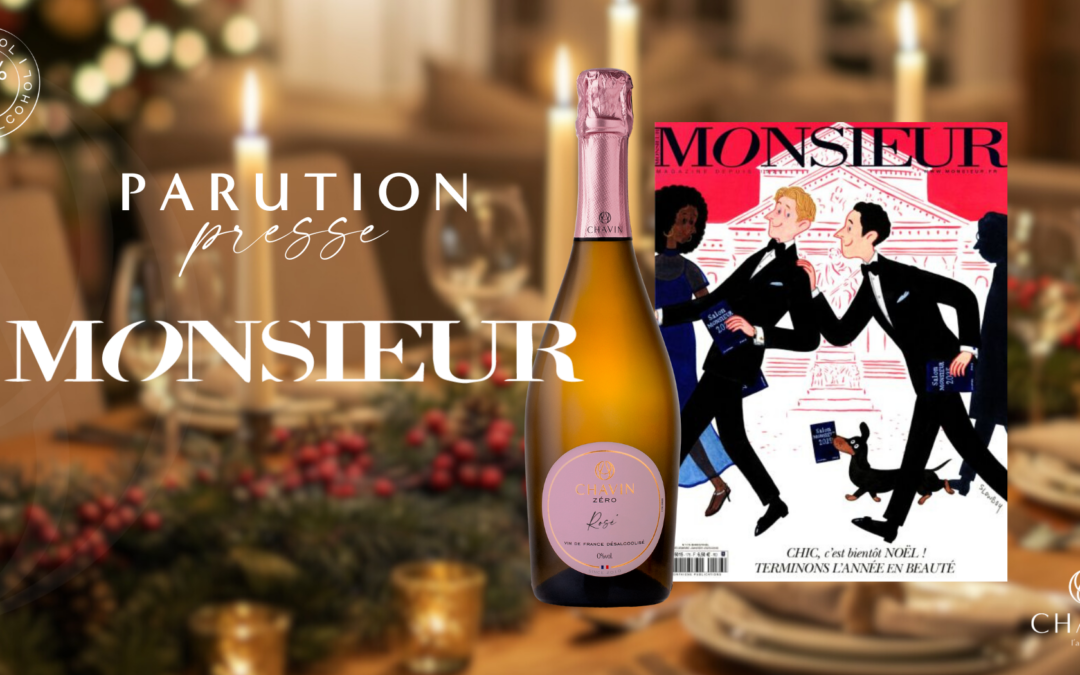 CHAVIN ZÉRO Rosé Effervescent sélectionné par le magazine MONSIEUR