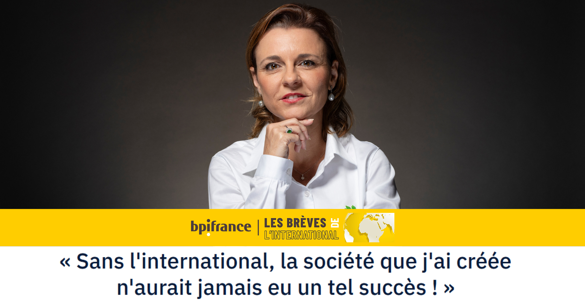 Chavin - Maison CHAVIN mise à l’honneur dans les « Brèves de l’International » de Bpifrance