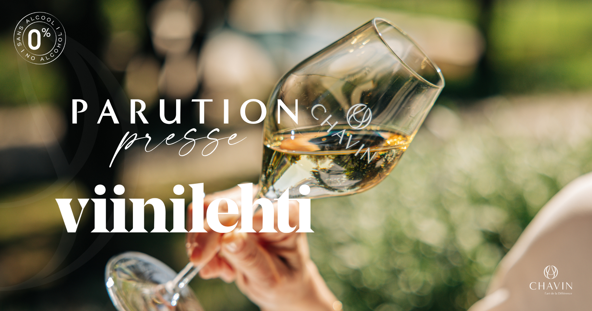 Chavin - Le vin désalcoolisé, une véritable expérience de dégustation selon CHAVIN